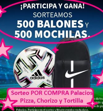 sorteo por compra PALACIOS de 500 balones y 500 mochilas