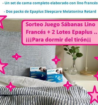 sorteo epalus de 1 juego sábanas de lino + 2 packs de Epaplus Melatonina