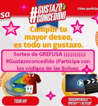 sorteo grefusa gustazo concedido ¡Participa con tus códigos grefusa¡