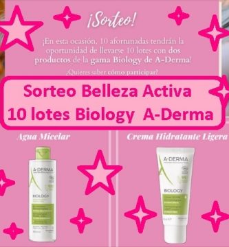 sorteo belleza activa 10 lotes productos biology a-derma