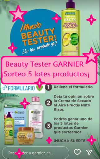 Beauty Tester de GARNIER en el que regalan 5 lotes de productos