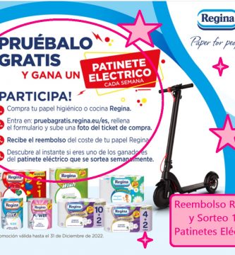 probar gratis regina mediante reembolso y sorteo 18 patinetes electricos