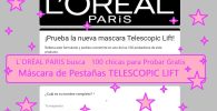 L´ORÉAL PARIS busca 100 chicas para Probar Gratis Máscara de Pestañas TELESCOPIC LIFT
