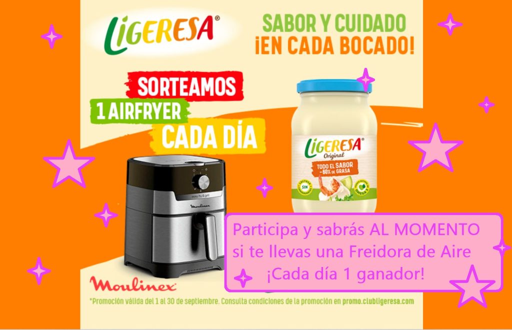 Sorteo LIGERESA. Participa y sabrás al momento si ganas una Freidora de Aire AIR FRYER
