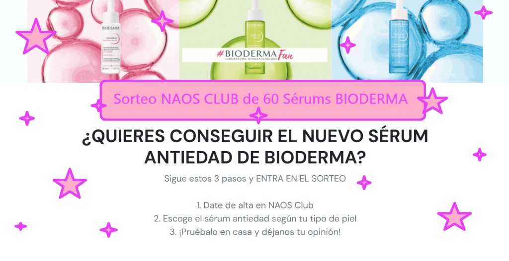 Sorteo NAOS CLUB de 60 Sérums Bioderma
