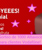 ¡Sorteo de 1000 Altavoces para clientes Vodafóne!