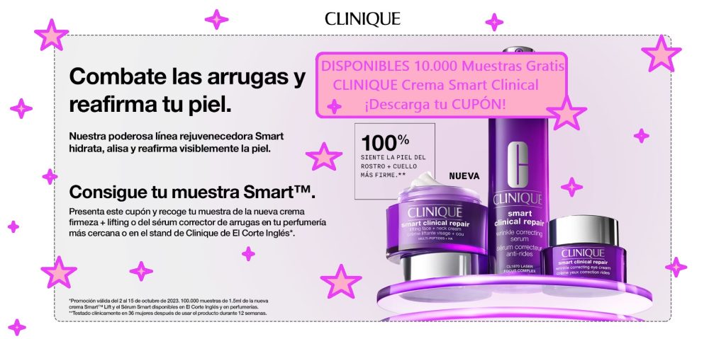 DISPONIBLES 10.000 Muestras Gratis CLINIQUE Crema Smart Clinical ¡Descarga tu CUPÓN!