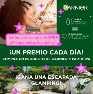 Sorteo por compra GARNIER ¡37 Experiencia Glamping!