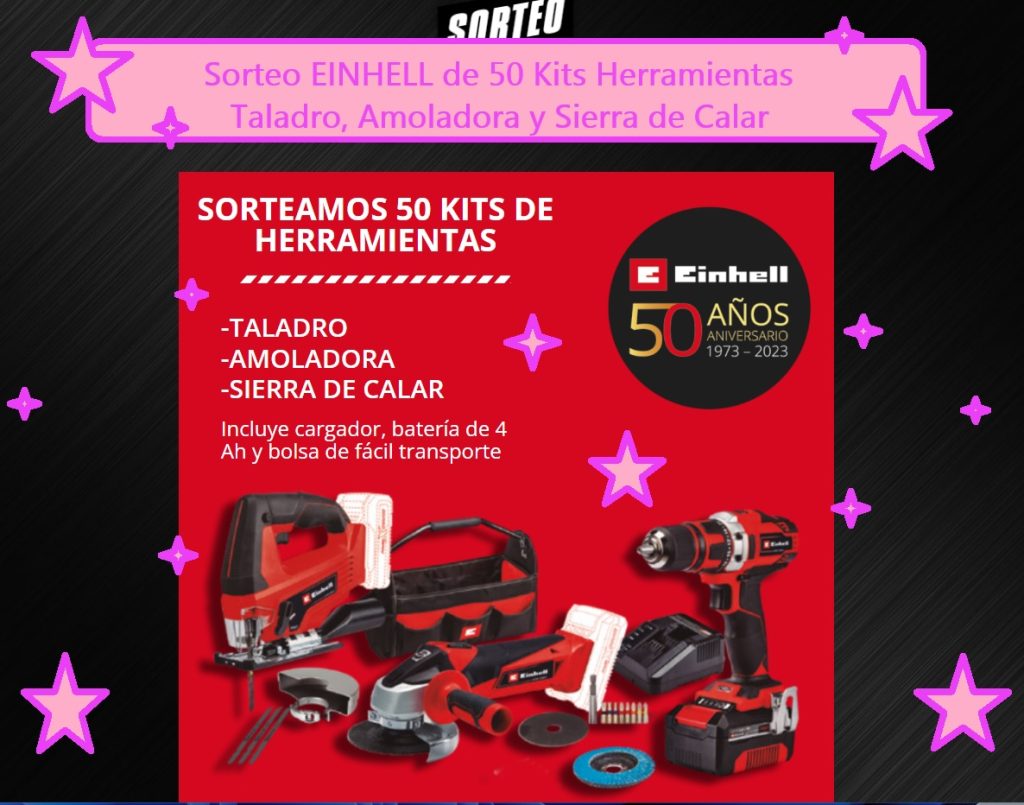 sorteo einhell de 50 kits herramientas con taladro, amoladora y sierra de calar