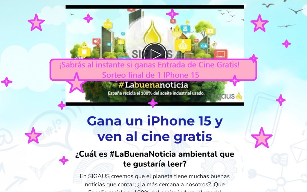 sorteo sigaus de entradas de cine gratis, sabrás al instante de participar si has ganado y sorteo final iphone 15