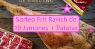 Sorteo Frit Ravich de 10 Jamones + Patatas