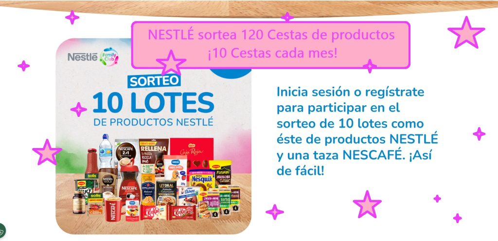 Sortea Nestlé sortea 120 Cestas repletas de productos ¡Cada mes 10 premios ...