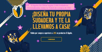 El águila Sin Filtrar regala 2.000 Sudaderas Personalizadas ¡Sube tu Ticket de compra de 20€!