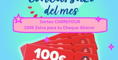 Sorteo CARREFOUR de 100€ Extra para tu Cheque Ahorro