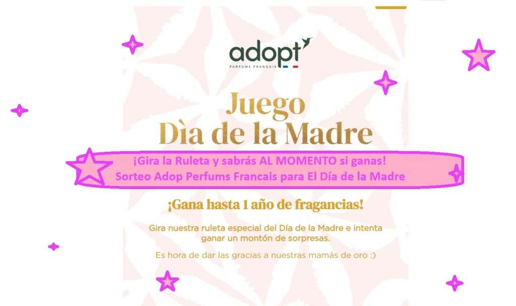 ¡Gira la Ruleta y sabrás AL MOMENTO si ganas! Sorteo Adop Perfums Francais para El Día de la Madre