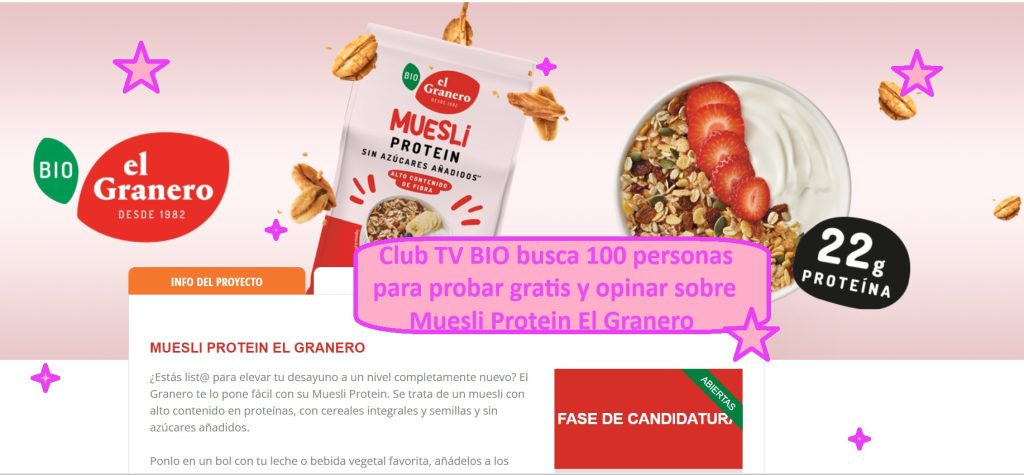 Club TV BIO busca 100 personas probar gratis y opinar sobre Muesli Protein El Granero