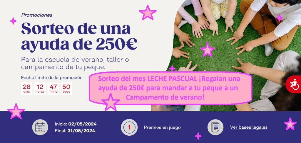 Sorteo del mes LECHE PASCUAL ¡Regalan una ayuda de 250€ para mandar a tu peque a un Campamento de verano!