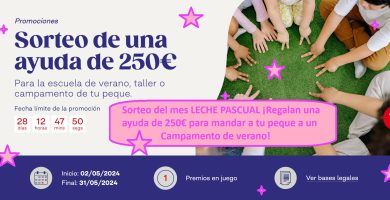 Sorteo del mes LECHE PASCUAL ¡Regalan una ayuda de 250€ para mandar a tu peque a un Campamento de verano!