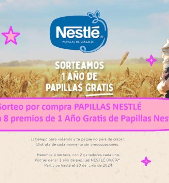 Sorteo por compra PAPILLAS NESTLÉ ¡Regalan 8 premios de 1 Año Gratis de Papillas Nestlé!