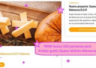 TRND busca 550 personas para probar gratis queso mahón menorca