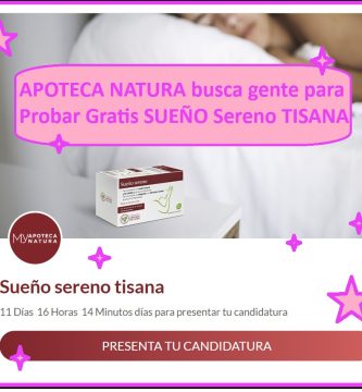 APOTECA NATURA busca gente para Probar Gratis SUEÑO Sereno TISANA