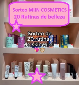 Sorteo MIIN COSMETICS 20 Rutinas de belleza