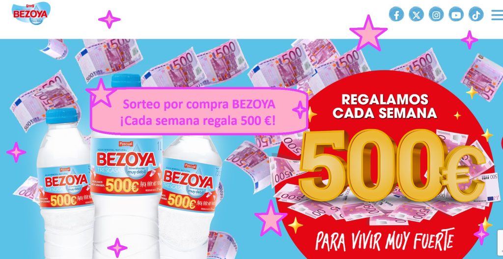Sorteo por compra agua BEZOYA cada semana regalan 500€
