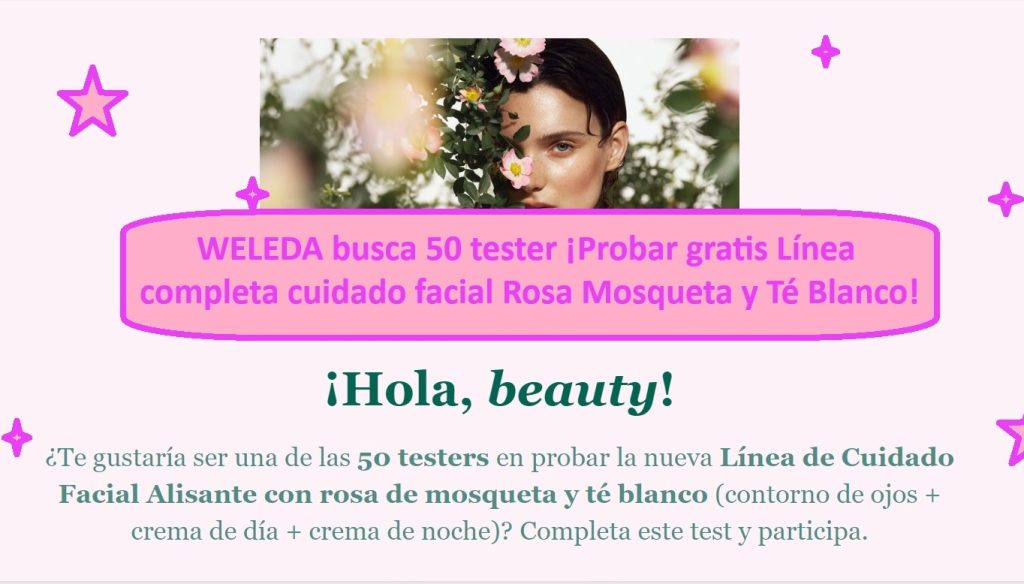 WELEDA busca 50 tester ¡Probar gratis Línea completa cuidado facial Rosa Mosqueta y Té Blanco!