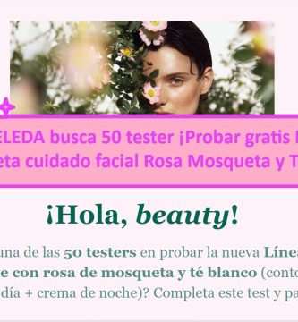 WELEDA busca 50 tester ¡Probar gratis Línea completa cuidado facial Rosa Mosqueta y Té Blanco!
