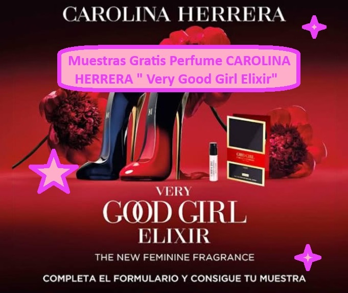 Muestras Gratis Perfume CAROLINA HERRERA " Very Good Girl Elixir"