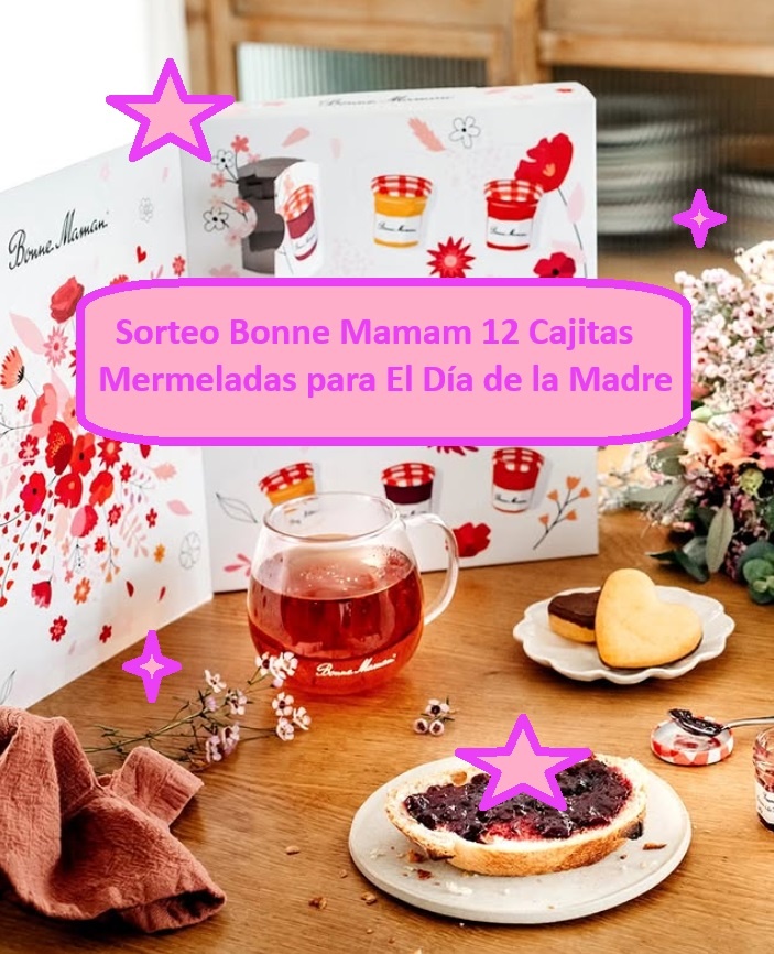 Sorteo Bonne Mamam 12 Cajitas Mermeladas para El Día de la Madre