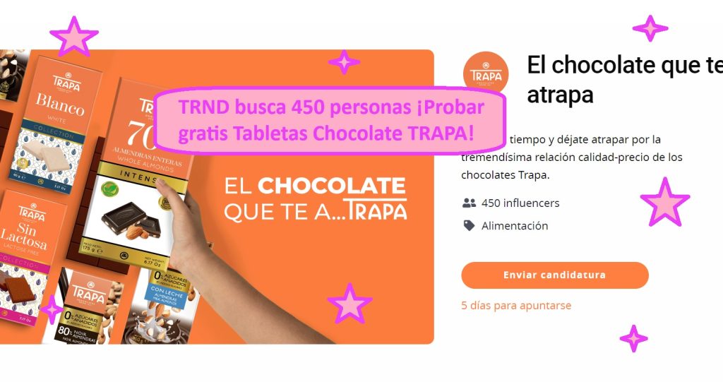 TRND busca 450 personas Probar gratis tabletas chocolate TRAPA