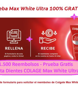 1.500 Reembolsos - Prueba Gratis Pasta de Dientes COLGATE Max White Ultra