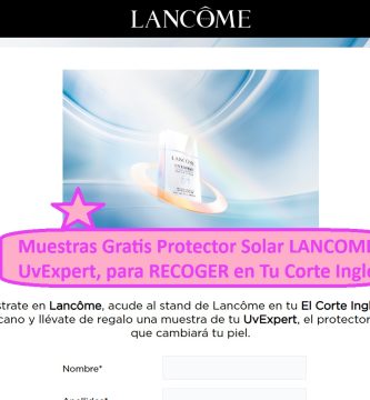 Muestras Gratis Protector Solar LANCOME para RECOGER en tu Corte Inglés mas cercano