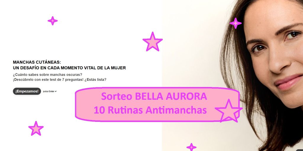 Sorteo BELLA AURORA de 10 rutinas despigmentantes anti manchas
