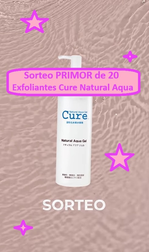 Sorteo PRIMOR de 20 Exfoliantes Cure Natural Aqua