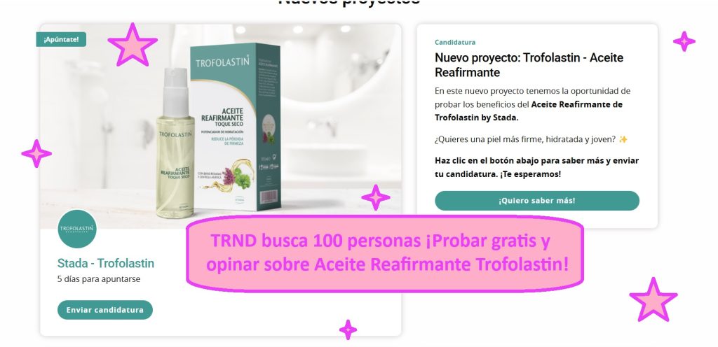 TRND busca 100 personas ¡Probar gratis y opinar sobre Aceite Reafirmante Trofolastin!