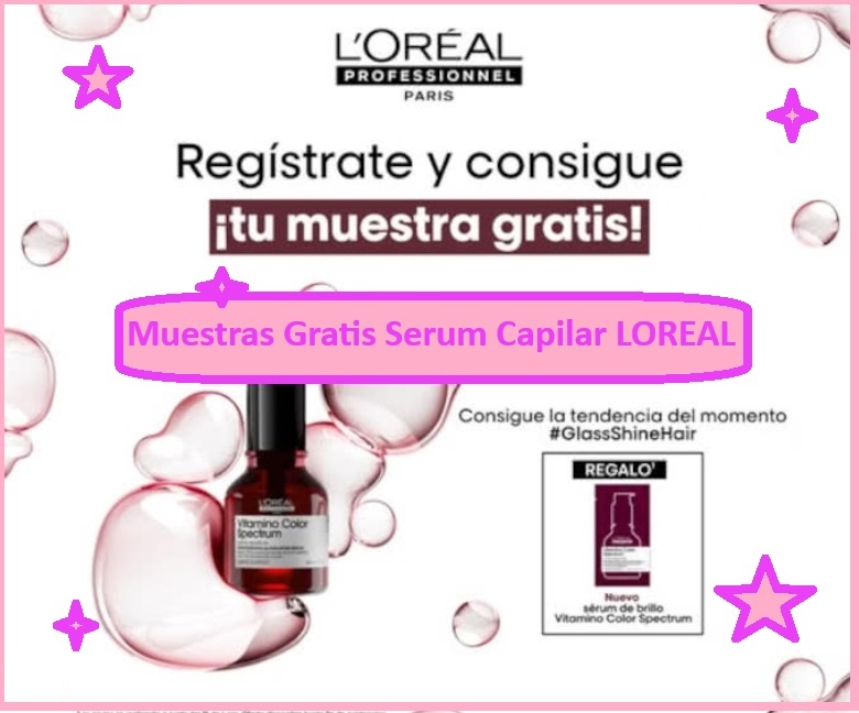 Muestras Gratis Serum Capilar LOREAL