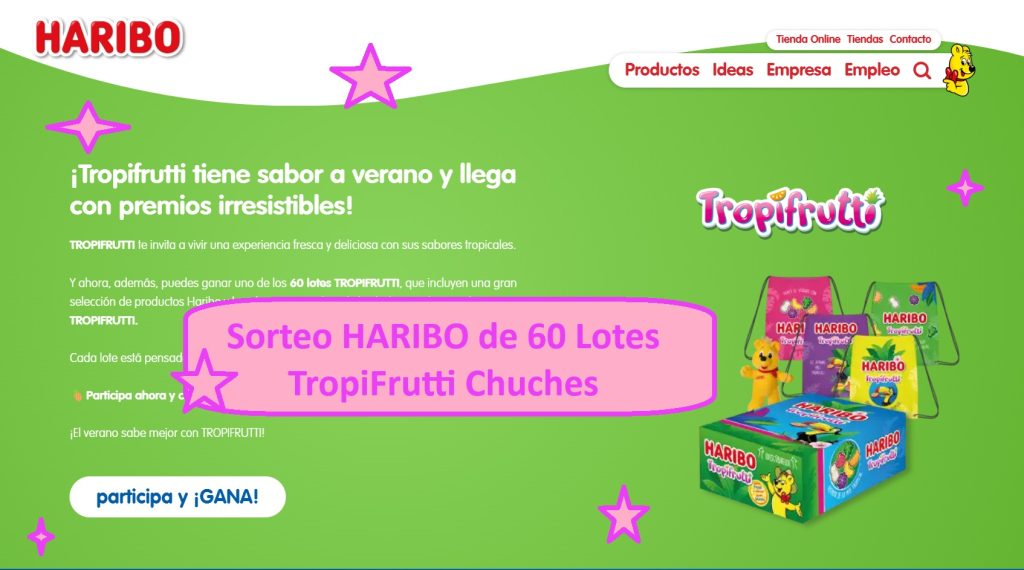 Sorteo HARIBO de 60 Lotes TropiFrutti Chuches