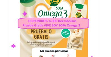 DISPONIBLES 4.000 Reembolsos Prueba Gratis Vive Soy Soja