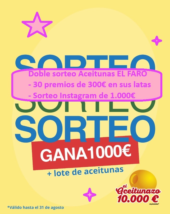 Doble sorteo Aceitunas EL FARO de 30 premios de 300€