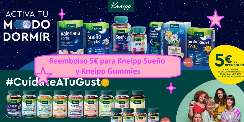 Reembolso de 5€ para Kneipp Sueño y Gummies
