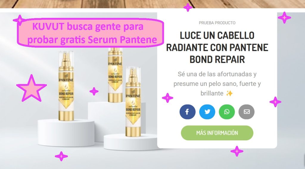 KUVUT busca gente para probar gratis Serum Pantene