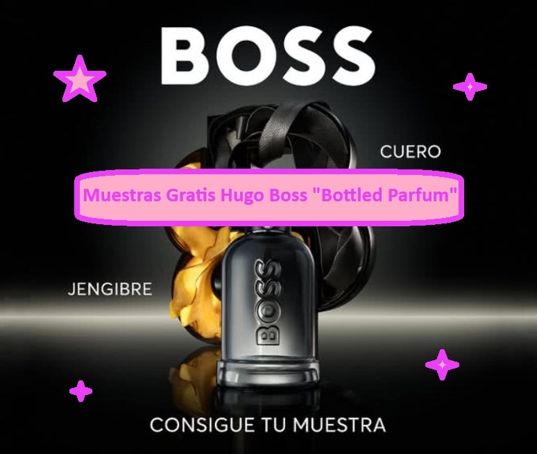 Muestras Gratis Hugo Boss "Bottled Parfum"