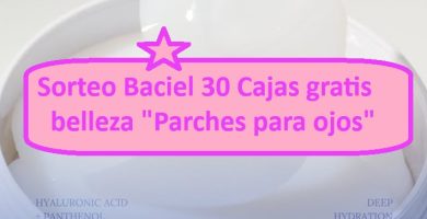 Sorteo Baciel de 30 Cajas gratis belleza Parches para ojos