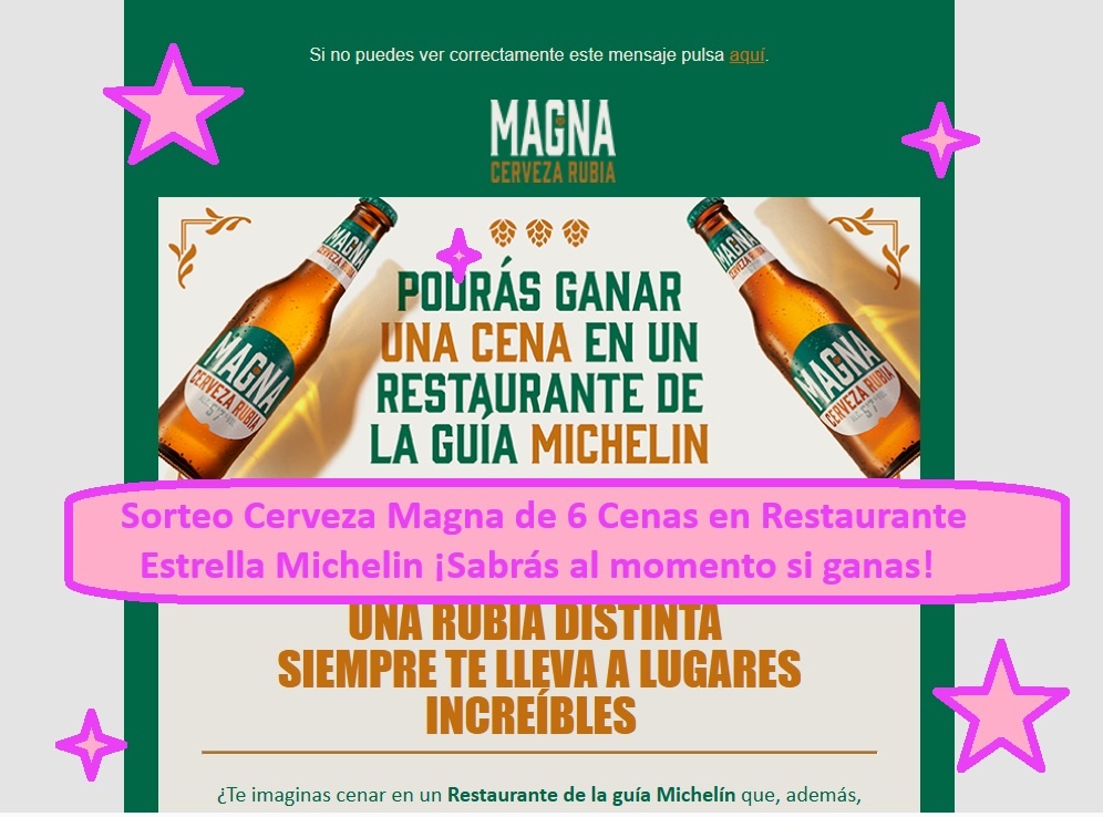 Sorteo Cerveza Magna de 6 Cenas en Restaurante Estrella Michelin ¡Sabrás al momento si ganas!