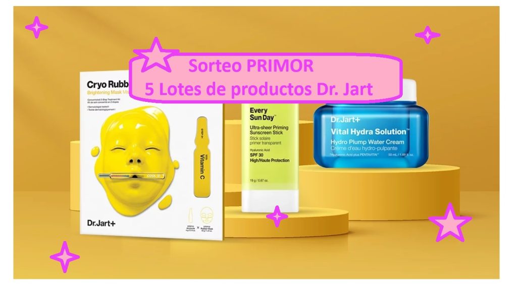 Sorteo PRIMOR de 5 Lotes de productos Dr. Jart