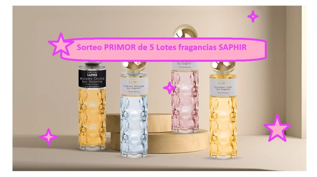Sorteo PRIMOR de 5 Lotes fragancias SAPHIR