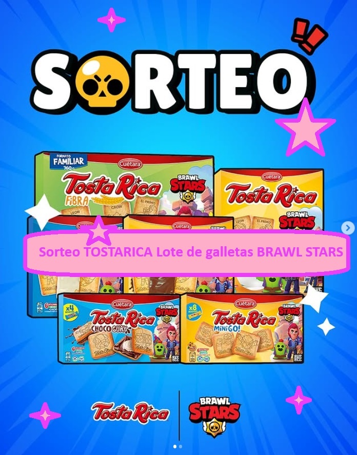 Sorteo TOSTARICA Lote de galletas BRAWL STARS