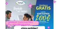 REEMBOLSO - Prueba Gratis TENA y sorteo 200€ cada semana